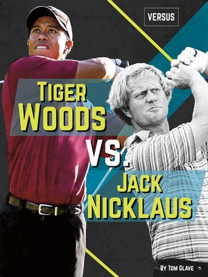 cover image of Tiger Woods vs. Jack Nicklaus